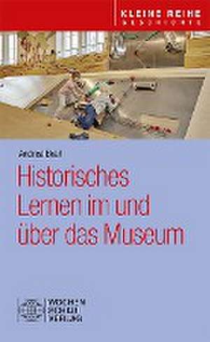 Historisches Lernen im und über das Museum de Andrea Brait