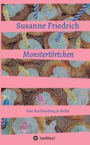 Monstertörtchen de Susanne Friedrich