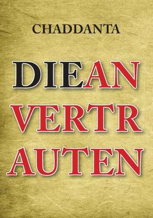 Die Anvertrauten de Chaddanta