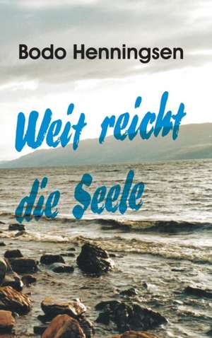 Weit Reicht Die Seele