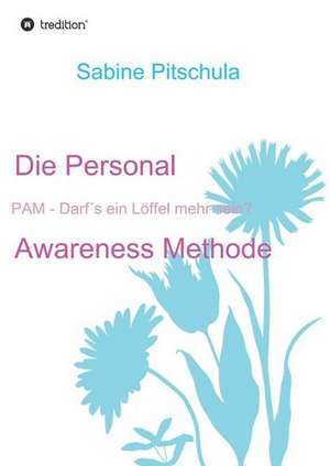 Die Personal Awareness Methode de Sabine Pitschula