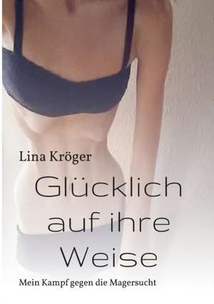 Glucklich Auf Ihre Weise de Kroger, Lina