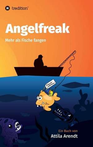 Angelfreak de Attila Arendt