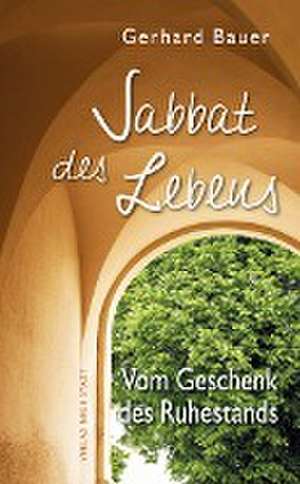 Sabbat des Lebens de Gerhard Bauer