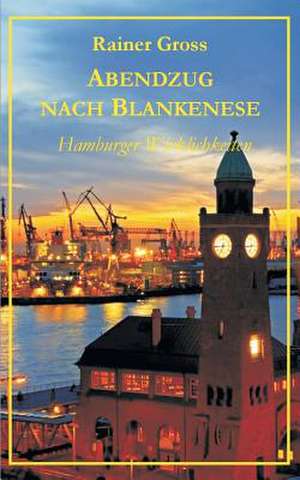 Abendzug nach Blankenese de Rainer Gross