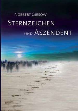 Sternzeichen und Aszendent de Norbert Giesow