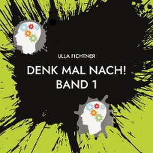Denk mal nach! de Ulla Fichtner