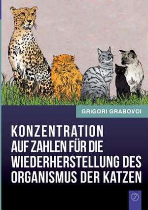 Konzentration auf Zahlen für die Wiederherstellung des Organismus der Katzen de Grigori Grabovoi