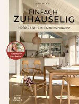 Einfach zuhauselig. Nordic Living im Familienzuhause de Alina Bechtel