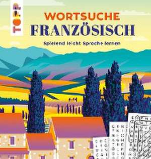 Wortsuche Französisch - Spielend leicht Sprache lernen de Eric Saunders