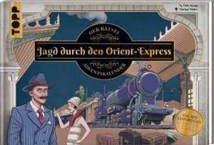 Jagd durch den Orient-Express - Rätsel-Adventskalender de Markus Müller