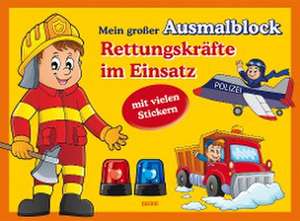 Mein großer Ausmalblock - Rettungskräfte im Einsatz de garant Verlag GmbH