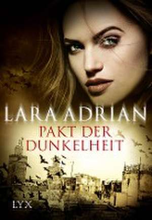 Pakt der Dunkelheit de Lara Adrian