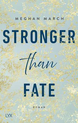 Stronger than Fate de Meghan March