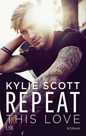 Repeat This Love de Kylie Scott