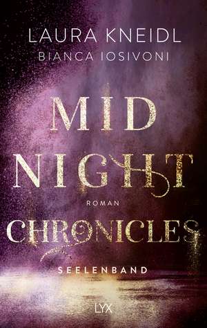 Midnight Chronicles - Seelenband de Laura Kneidl