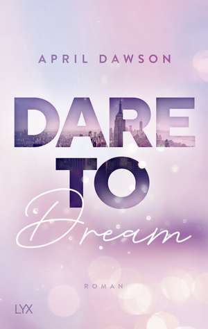 Dare to Dream de April Dawson