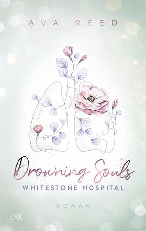 Whitestone Hospital - Drowning Souls de Ava Reed