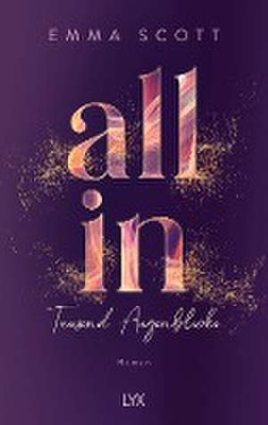 All In - Tausend Augenblicke: Special Edition de Emma Scott