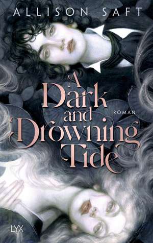 A Dark and Drowning Tide de Allison Saft