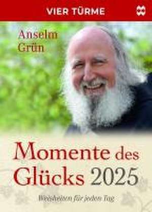 Momente des Glücks 2025 de Anselm Grün