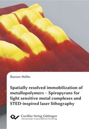 Spatially resolved immobilization of metallopolymers de Rouven Müller