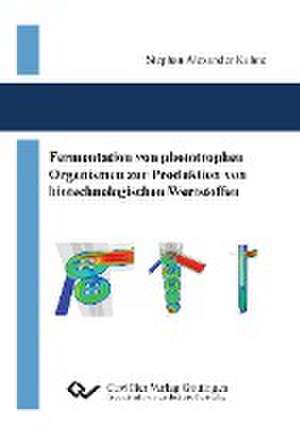 Fermentation von phototrophen Organismen zur Produktion von biotechnologischen Wertstoffen de Stephan Kuhne