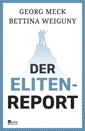 Der Elitenreport de Georg Meck