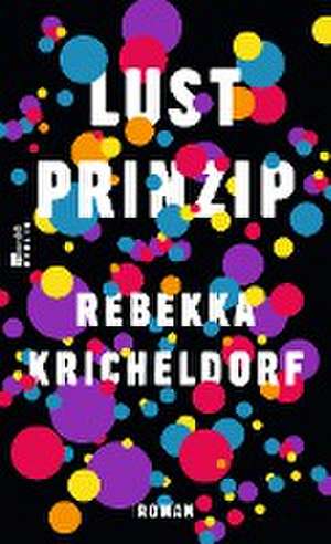 Lustprinzip de Rebekka Kricheldorf