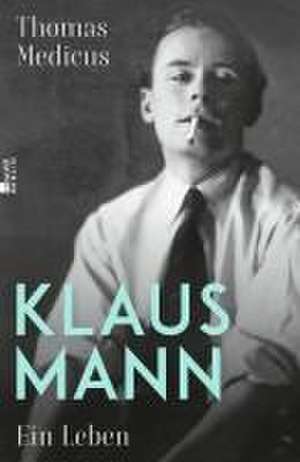 Klaus Mann de Thomas Medicus