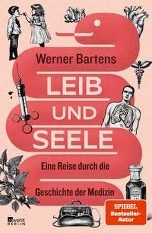 Leib und Seele de Werner Bartens
