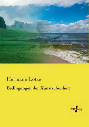 Bedingungen der Kunstschönheit de Hermann Lotze