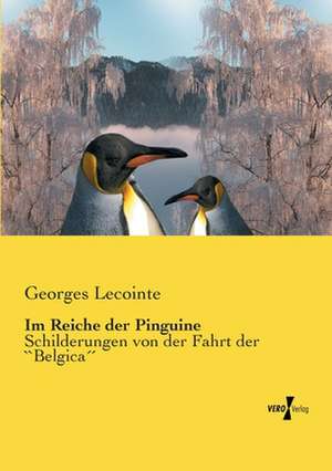 Im Reiche der Pinguine de Georges Lecointe