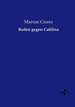 Reden gegen Catilina de Marcus Cicero