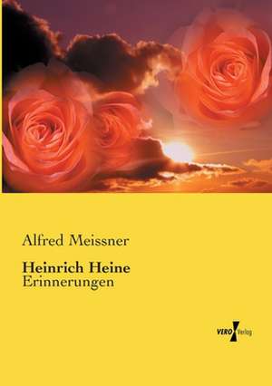 Heinrich Heine de Alfred Meissner