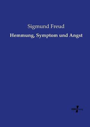 Hemmung, Symptom und Angst de Sigmund Freud