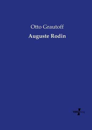 Auguste Rodin de Otto Grautoff