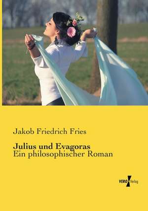 Julius und Evagoras de Jakob Friedrich Fries