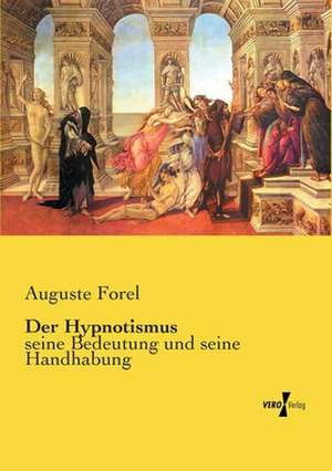 Der Hypnotismus de August Forel