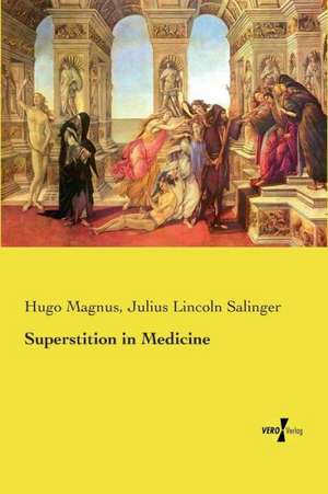 Superstition in Medicine de Hugo Magnus