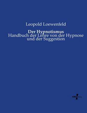 Der Hypnotismus de Leopold Loewenfeld