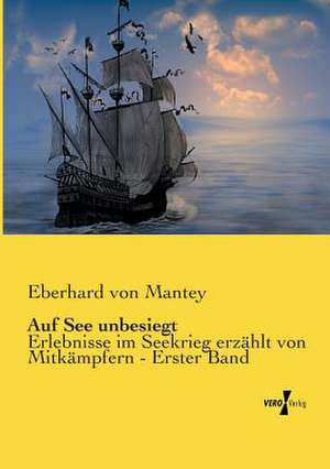 Auf See unbesiegt de Eberhard Von Mantey