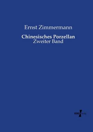 Chinesisches Porzellan de Ernst Zimmermann