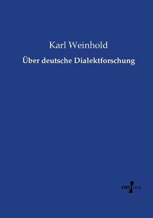 Über deutsche Dialektforschung de Karl Weinhold