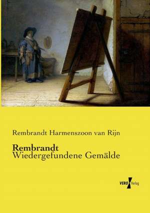 Rembrandt de Rembrandt Harmenszoon Van Rijn