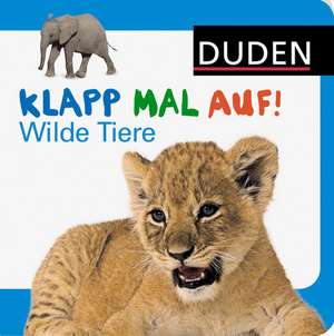 Duden - Klapp mal auf! Wilde Tiere