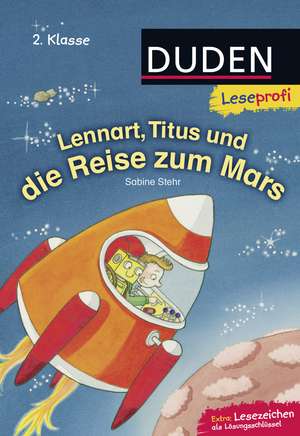 Leseprofi - Lennart, Titus und die Reise zum Mars, 2. Klasse de Sabine Stehr