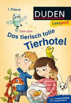 Leseprofi - Das tierisch tolle Tierhotel, 1. Klasse de Sabine Stehr