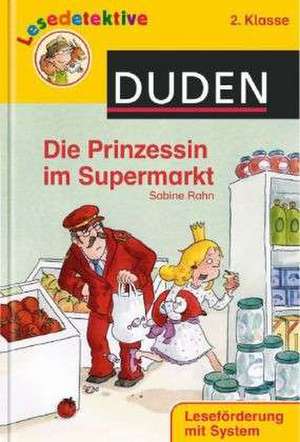 Die Prinzessin im Supermarkt (2. Klasse) de Sabine Rahn