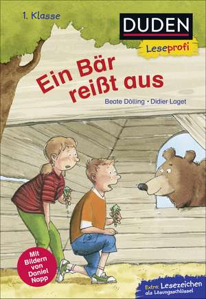 Duden Leseprofi - Ein Bär reißt aus, 1. Klasse de Beate Dölling